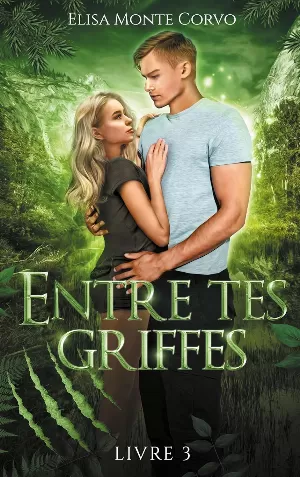 Entre tes griffes, Tome 3